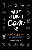 What Church Can Be: An Optimistic Vision