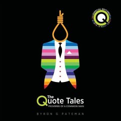 The Quote Tales: Proverbs of a common man (Edition Joseph) - Pateman, Byron G.