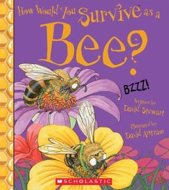 How Would You Survive as a Bee? - Stewart, David