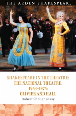 Shakespeare in the Theatre: The National Theatre, 1963-1975 - Shaughnessy, Robert