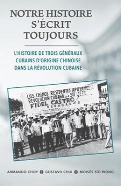 Notre Histoire Secrit Toujours - Choy, Armando; Chui, Gustavo; Wong, Moiss Sio