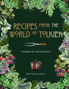 Recipes from the World of Tolkien - Anderson, Robert Tuesley