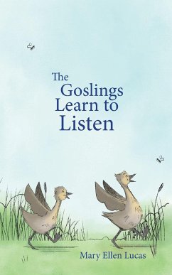 The Goslings Learn to Listen - Lucas, Mary Ellen