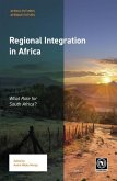 Regional Integration in Africa: What Role for South Africa?