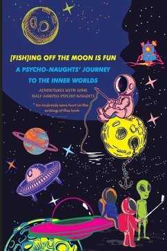 [Fish]ing Off the Moon Is Fun; A Psycho-Naughts' Journey to the Inner Worlds - Randall, Jody Lynn