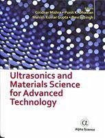 Ultrasonics and Materials Science for Advanced Technology - Mishra, Giridhar; Dhawan, Punit K.; Gupta, Manish Kumar