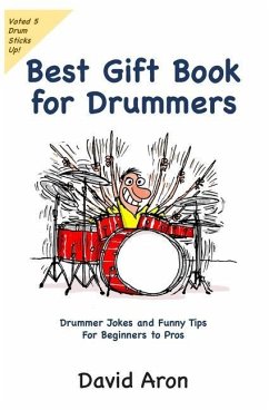 Best Gift Book for Drummers: Drummer Jokes and Funny Tips for Beginners to Pros - Aron, David