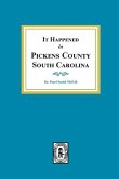 It Happened in Pickens County, South Carolina