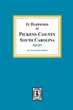It Happened in Pickens County, South Carolina - McFall, Pearl Smith