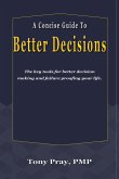 A Concise Guide To Better Decisions