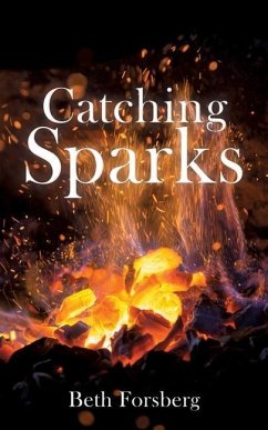 Catching Sparks - Forsberg, Beth