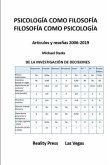 PSICOLOGÍA COMO FILOSOFÍA FILOSOFÍA COMO PSICOLOGÍA -- Artículos y reseñas 2006-2019