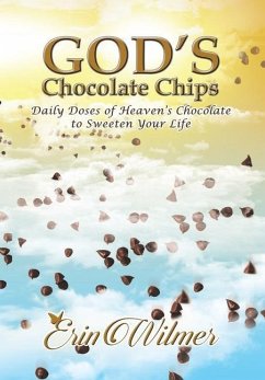 God's Chocolate Chips - Wilmer, Erin