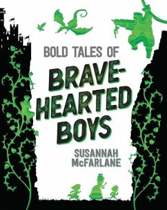 Bold Tales of Brave-Hearted Boys - Mcfarlane, Susannah