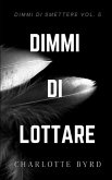 Dimmi di Lottare