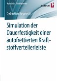 Simulation der Dauerfestigkeit einer autofrettierten Kraftstoffverteilerleiste (eBook, PDF)