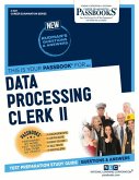 Data Processing Clerk II (C-537): Passbooks Study Guide Volume 537