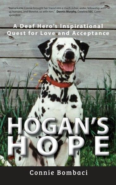 Hogan's Hope: A Deaf Hero's Inspirational Quest for Love and Acceptance