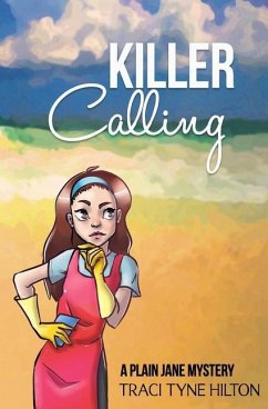 Killer Calling: A Plain Jane Mystery - Hilton, Traci Tyne