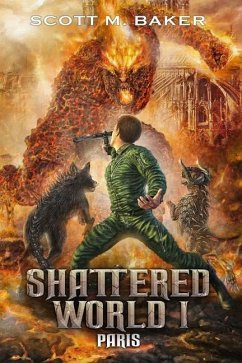 Shattered World I: Paris - Baker, Scott M.