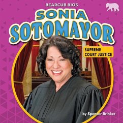 Sonia Sotomayor: Supreme Court Justice - Rose, Rachel