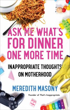 Ask Me What's for Dinner One More Time - Masony, Meredith