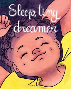 Sleep, Tiny Dreamer - Allen, Shanita