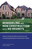 REMODELING and NEW CONSTRUCTION with NO REGRETS