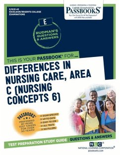 Differences in Nursing Care, Area C (Nursing Concepts 6) (Rce-45): Passbooks Study Guide Volume 45 - National Learning Corporation