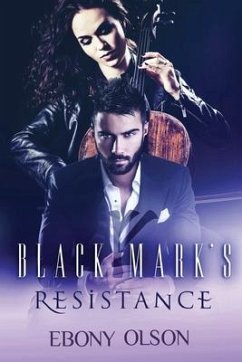 Black Mark's Resistance - Olson, Ebony