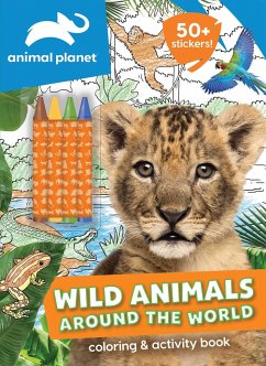 Animal Planet: Wild Animals Around the World Coloring and Activity Book - Editors of Silver Dolphin Books