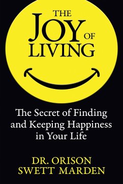 The Joy of Living - Marden, Orison Swett