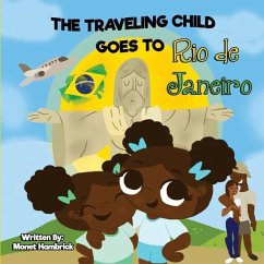 THE TRAVELING CHILD GOES TO Rio de Janeiro - Hambrick, Monet