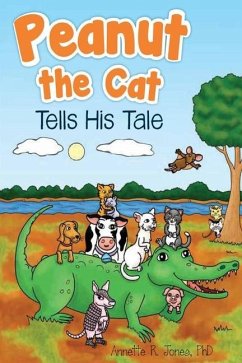 Peanut the Cat Tells His Tale - Jones, Annette R.