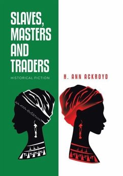 Slaves, Masters and Traders - Ackroyd, H. Ann