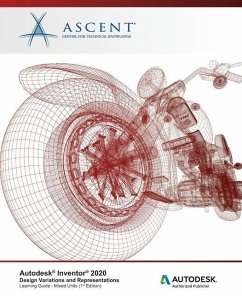 Autodesk Inventor 2020: Design Variations and Representations (Mixed Units): Autodesk Authorized Publisher - Ascent -. Center For Technical Knowledge