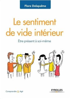 Le sentiment de vide intérieur: Être présent à soi-même - Delapalme, Flore