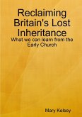 Reclaiming Britain's Lost Inheritance