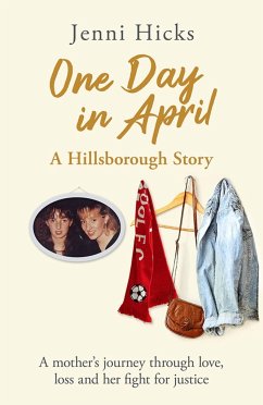 One Day in April - A Hillsborough Story - Hicks, Jenni