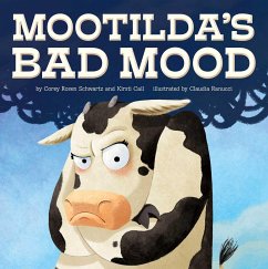Mootilda's Bad Mood - Call, Corey Rosen Schwartz and Kirsti; Call, Kirsti