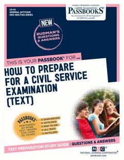 How to Prepare for a Civil Service Examination (Text) (Cs-42): Passbooks Study Guide Volume 42 - National Learning Corporation