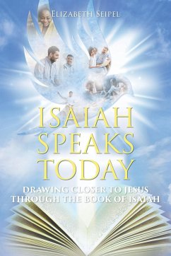 Isaiah Speaks Today - Seipel, Elizabeth