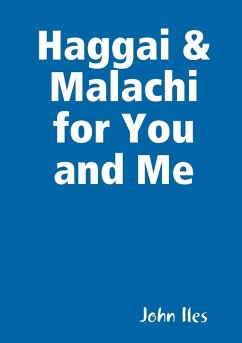 Haggai & Malachi for You and Me - Iles, John