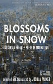 Blossoms in Snow: Austrian Refugee Poets in Manhattan