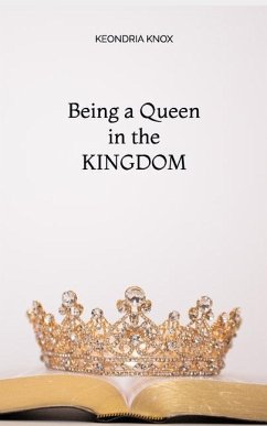 Being a Queen in the KINGDOM - Knox, Keondria