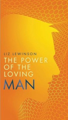 The Power of the Loving Man - Lewinson, Liz