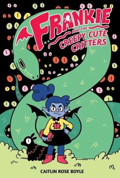 Frankie and the Creepy Cute Critters - Boyle, Caitlin Rose