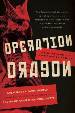Operation Dragon - Woolsey, R. James; Pacepa, Ion Mihai