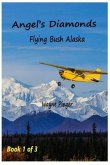 Angel's Diamonds: Piloting Alaska