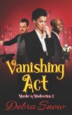 Vanishing Act: Murder By Misdirection 2
